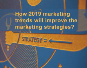 2019 marketing trends